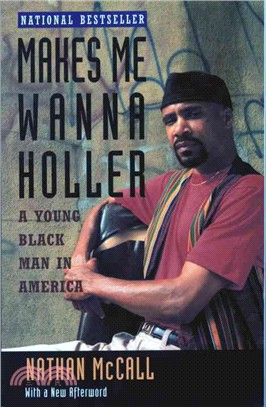 Makes Me Wanna Holler :A Young Black Man in America /