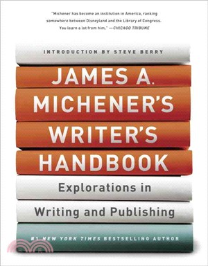 James A. Michener's Writer's Handbook ─ Explorations in Writing and Publishing