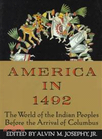America in 1492 ─ The World of the Indian Peoples Before the Arrival of Columbus