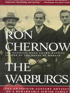 The Warburgs: The Twentieth-Century Odyssey of a Remarkable Jewish Family