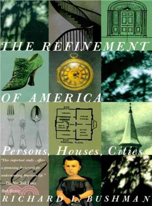 The Refinement of America ─ Persons, Houses, Cities