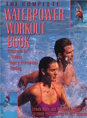 The Complete Waterpower Workout Book ─ Program for Fitness, Injury Prevention, and Healing