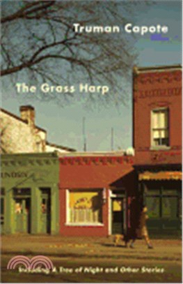 The Grass Harp ─ Including a Tree of Night and Other Stories