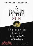 A Raisin in the Sun and the Sign in Sidney Brustein's Window ─ And, the Sign in Sidney Brustein's Window