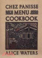 The Chez Panisse Menu Cookbook