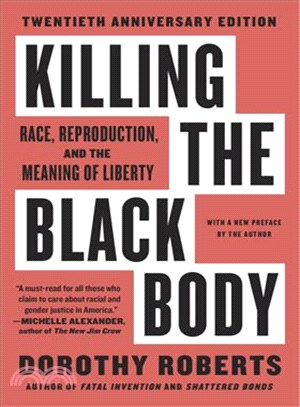 Killing the Black Body ─ Race, Reproduction, and the Meaning of Liberty