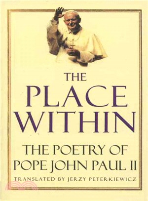 The Place Within ─ The Poetry of Pope John Paul II