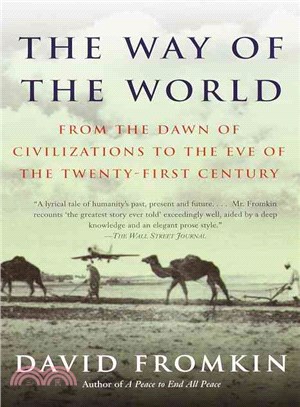 The Way of the World ─ From the Dawn of Civilizations to the Eve of the Twenty-First Century