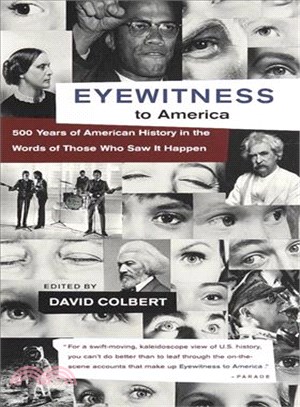 Eyewitness to America ─ 500 Years of America in the Words of Those Who Saw It Happen