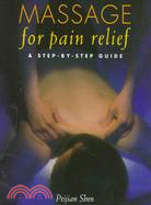 Massage for Pain Relief: A Step-By-Step Guide