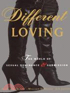 Different Loving ─ The World of Sexual Dominance and Submission