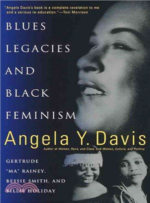 Blues Legacies and Black Feminism ─ Gertrude "Ma" Rainey, Bessie Smith, and Billie Holiday