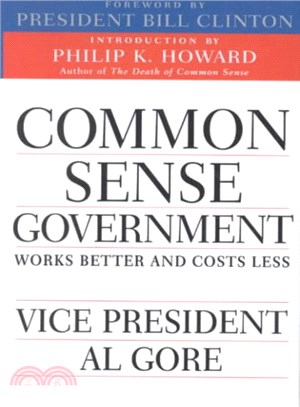 Common Sense Government ― Works Better and Costs Less