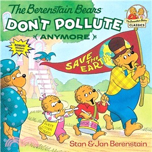 The Berenstain bears don't pollute (anymore) /