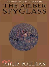His Dark Materials #3 : The Amber Spyglass (精裝本)(美國版)