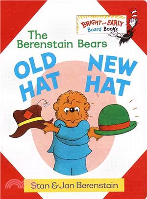 The Berenstain Bears Old Hat, New Hat