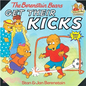 The Berenstain Bears get their kicks /