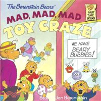 The Berenstain Bears Mad, Mad, Mad Toy Craze