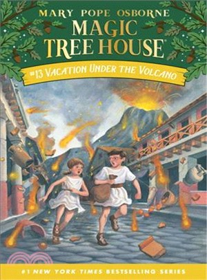 Magic Tree House #13: Vacation Under the Volcano (平裝本) | 拾書所