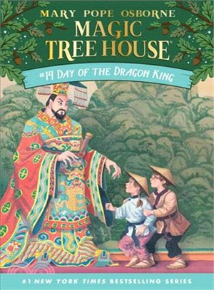 Magic Tree House #14: Day of the Dragon King (平裝本) | 拾書所