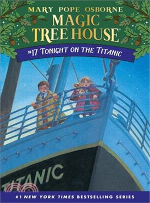 Magic Tree House #17: Tonight on the Titanic (平裝本)