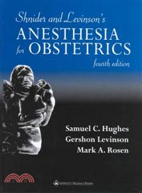 Shnider and Levinson's Anesthesia for Obstetrics