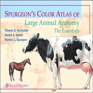 Spurgeon'S Color Atlas Of Large Animal Anatomy: The Essentials