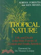 Tropical Nature ─ Life and Death in the Rain Forests of Central and South America