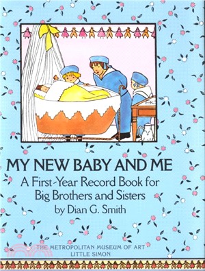 My New Baby and Me ─ A First Year Record Book for Big Brothers and Sisters