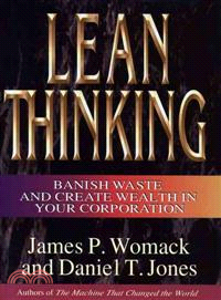 LEAN THINKING: BANISH WASTE & CREATE WEALTH IN YOUR