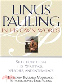 Linus Pauling in His Own Words