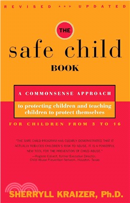 The Safe Child Book: A Commonsense Approach to Protecting Children and Teaching Children to Protect Themselves