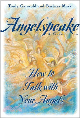 Angelspeake ─ How to Talk With Your Angels : A Guide