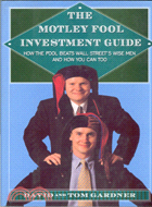 MOTLEY FOOL INVESTMENT GUIDE: HOW THE FOOL BEATS WAL