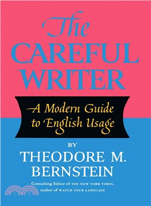 The Careful Writer—A Modern Guide to English Usage