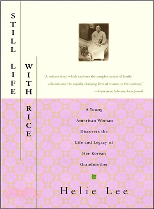 Still Life With Rice ─ A Young American Woman Discovers the Life and Legacy of Her Korean Grandmother