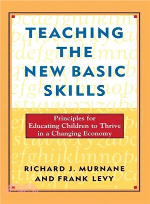 Teaching the New Basic Skills—Principles for Educating Children to Thrive in a Changing Economy