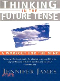 Thinking in the Future Tense: A Workout for the Mind