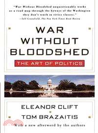 War Without Bloodshed: The Art of Politics