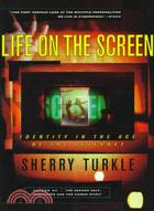 Life on the Screen :Identity in the Age of the Internet / 