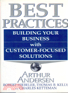 BEST PRACTICES: BUILDING YOUR BUSINESS WITH CUSTOMER-FOCUSED SOLUTIONS