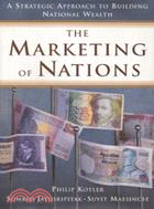 The marketing of nations :a strategic approach to building national wealth /