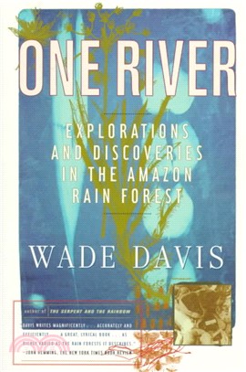 One River ─ Explorations and Discoveries in the Amazon Rain Forest