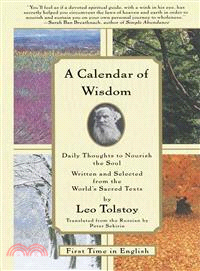 A Calendar of Wisdom ─ Daily Thoughts to Nourish the Soul Written and Selected from the World's Sacred Texts