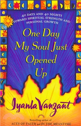 One Day My Soul Just Opened Up ─ 40 Days and 40 Nights Towards Spiritual Strength and Personal Growth