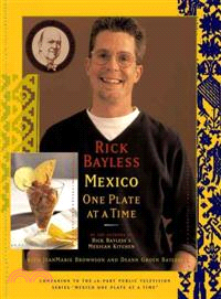 Rick Bayless Mexico ─ One Plate at a Time