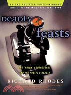 Deadly Feasts: The Prion Controversy and the Public\