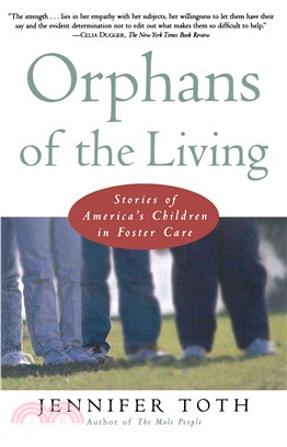 Orphans of the Living: Stories of America's Children in Foster Care