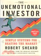 THE UNEMOTIONAL INVESTOR: SIMPLE SYSTEM FOR BEATING THE MARKET