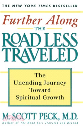 Further Along the Road Less Traveled―The Unending Journey Toward Spiritual Growth | 拾書所
